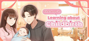 First Steps in Childbirth（はじめての出産）
