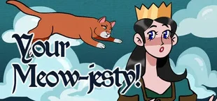 Your Meow-jesty!