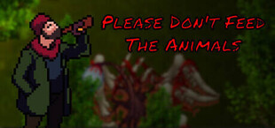 Please Don't Feed The Animals