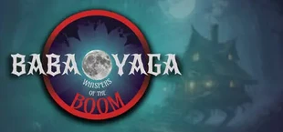BABA YAGA: Whispers of the BOOM