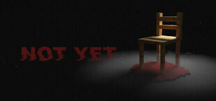 Not Yet