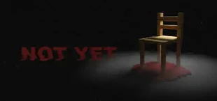 Not Yet