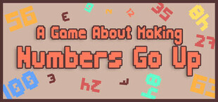 A Game About Making Numbers Go Up