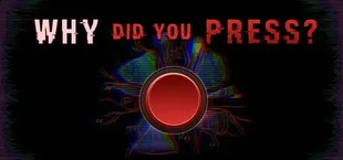 Why Did You Press