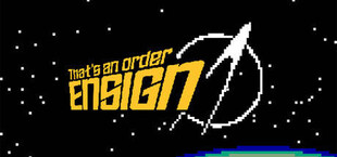 That's An Order Ensign