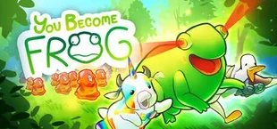 YOU BECOME FROG 🐸