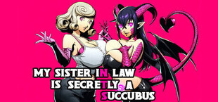 My Sister-in-Law is Secretly a Succubus