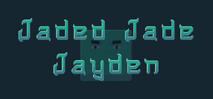 Jaded Jade Jayden