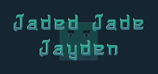 Jaded Jade Jayden