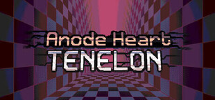 Anode Heart: Tenelon