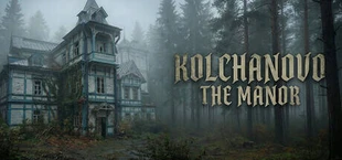 Kolchanovo: The Manor