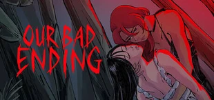 Our Bad Ending