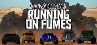 ScrapCrew: Running on Fumes