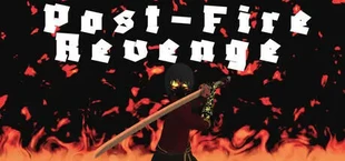 Post-Fire Revenge
