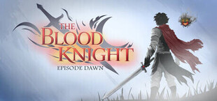 The Blood Knight: Episode Dawn