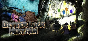 Better Luck Next Run