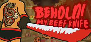 Behold! My Beef Knife