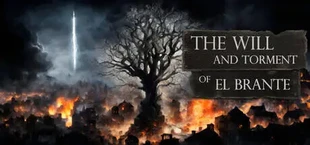 The Will and Torment of El Brante