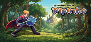 The Adventures of Pipinho