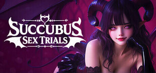 Succubus Sex Trials