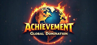 Achievement: Global Domination