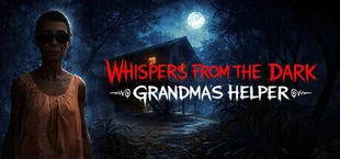 Whispers from the Dark: Grandma's Helper