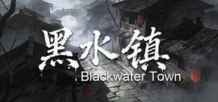 黑水镇Blackwater Town