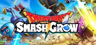 Dragon Quest Smash/Grow