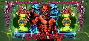 BLOODY RAVE
