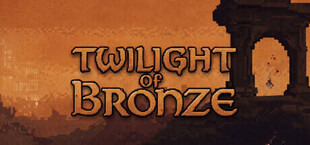 Twilight of Bronze