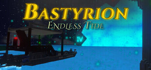 Bastyrion: Endless Tide