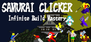SAMURAI CLICKER Infinite Build Mastery