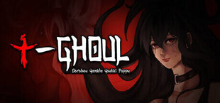 T-Ghoul :: Dorobou Yameta Youkei Poppu!