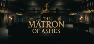 The Matron of Ashes
