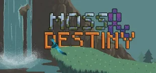 Moss & Destiny