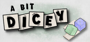 A Bit Dicey