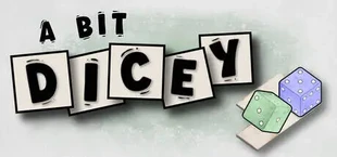 A Bit Dicey