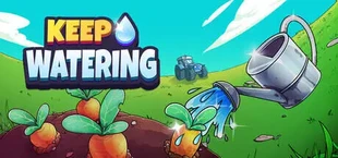 Keep Watering