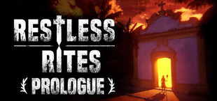 Restless Rites - Prologue
