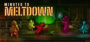 Minutes to Meltdown