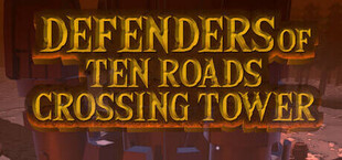 Defenders of Ten Roads Crossing Tower