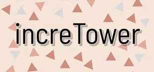 increTower