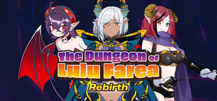 The Dungeon of Lulu Farea: Rebirth