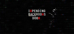 Backrooms: Impending Doom