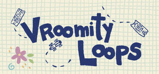 Vroomity Loops