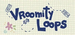 Vroomity Loops