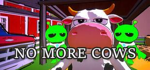 NO MORE COWS