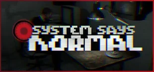 System Says Normal