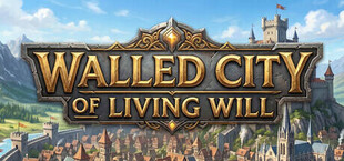 Walled City of Living Will