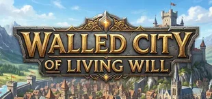 Walled City of Living Will